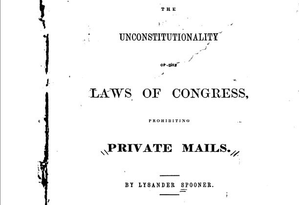 Lysander Spooner and The Case Against Government Mail